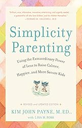 The book cover for Simplicity Parenting: Using the Extraordinary Power of Less to Raise Calmer, Happier, and More Secure Kids; multicolored shapes behind a tan background square.