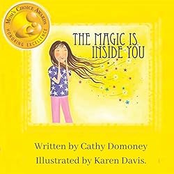 The Magic Is Inside You: Powerful & Positive Thinking For Confident Kids
