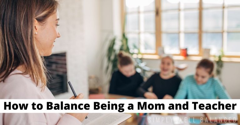 10 Ways to Balance Work, Home, and Family as a Teacher Mom