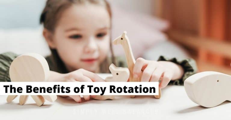 10 Amazing Benefits of Toy Rotation for Kids (and Parents)