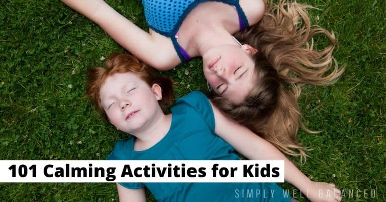 101 Magically Calming Activities for Kids [That Work]