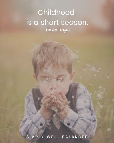 Image of a boy blowing a dandelion into the wind. Image text overlay reads "Childhood is a short season. - Helen Hayes"