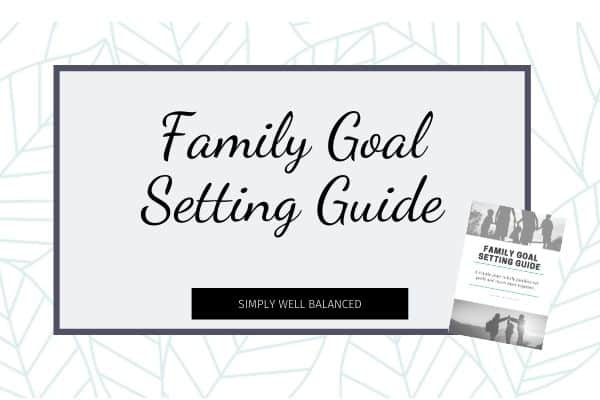 Free Printable Family Goal Setting Guide.