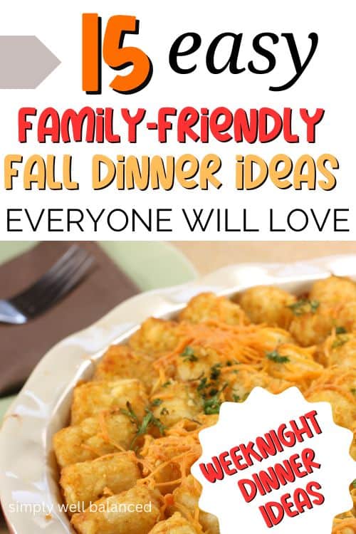 Fall dinner ideas for families.