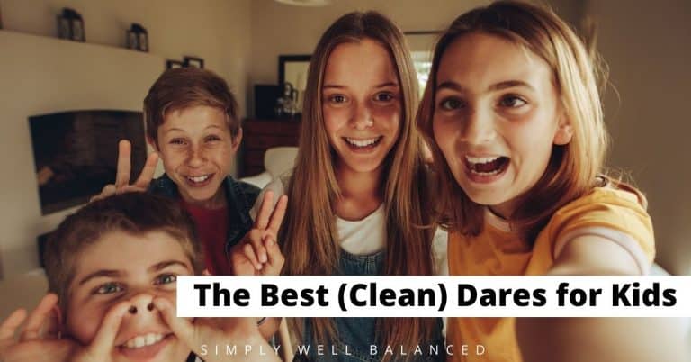 101 Good Dares for Kids: Clean & Funny Truth or Dare Ideas