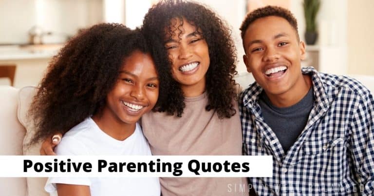 100 Positive Parenting Quotes About Raising Children