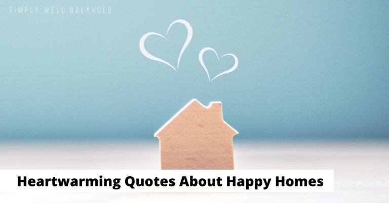 50 Comforting Happy Home Quotes and Sayings