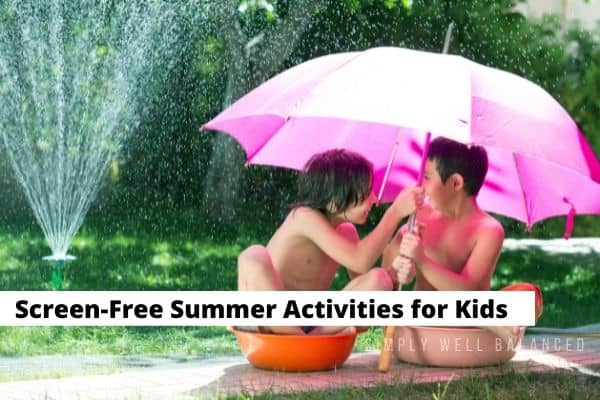 non screen summer activities