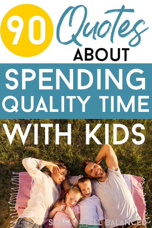 90 Spending time with kids quotes