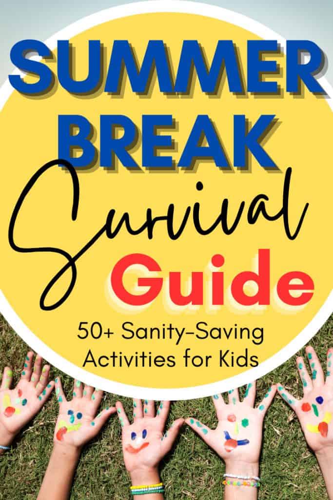 Summer break survival guide. Ideas to survive summer with kids at home. 
