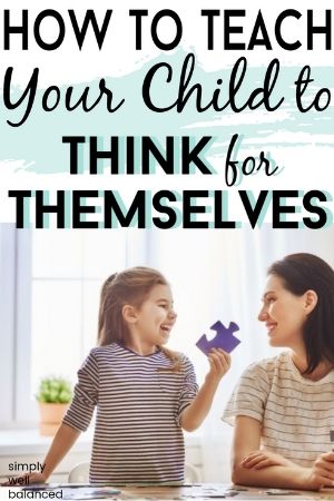 Teach your child to think for themselves