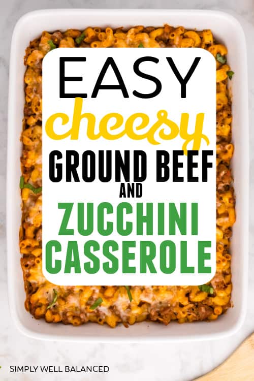 Easy cheesy ground beef and zucchini casserole