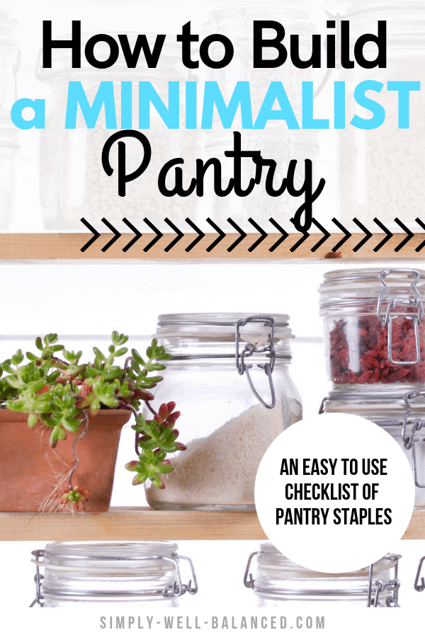 Clear glass flip top jars filled with spices, flours, and other pantry staples. Text overlay reads "how to build a minimalist pantry"